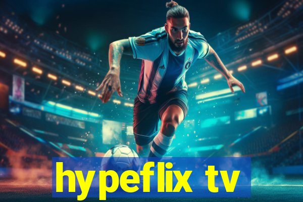 hypeflix tv